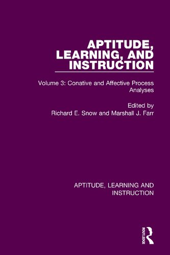 Aptitude, Learning, and Instruction, Volume 3: Conative and Affective Process Analyses