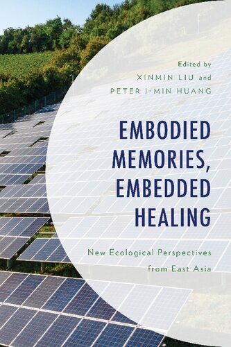 Embodied Memories, Embedded Healing: New Ecological Perspectives from East Asia