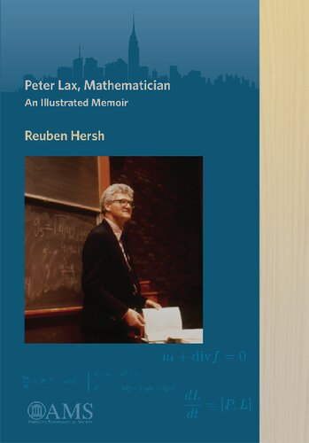 Peter Lax, Mathematician: An Illustrated Memoir