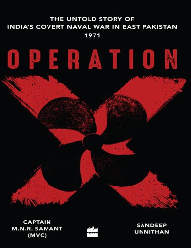 Operation X -  India's untold story of India's Covert Naval War In East Pakistan