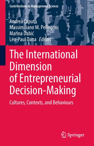 The International Dimension of Entrepreneurial Decision-Making: Cultures, Contexts, and Behaviours