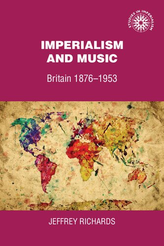 Imperialism and Music: Britain 1876-1953