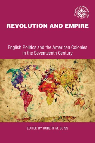 Revolution and Empire: English Politics and the American Colonies in the Seventeenth Century