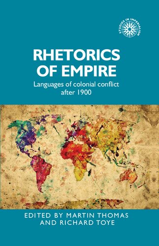 Rhetorics of empire: Languages of colonial conflict after 1900