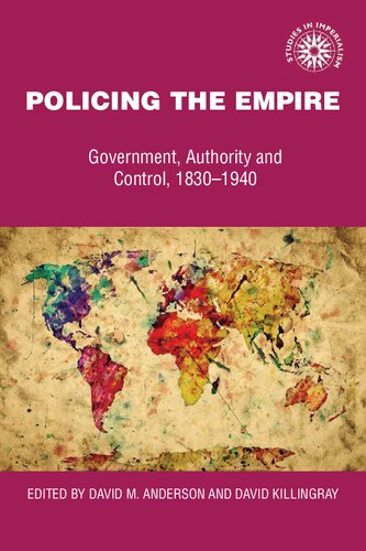 Policing the Empire: Government, Authority and Control, 1830-1940