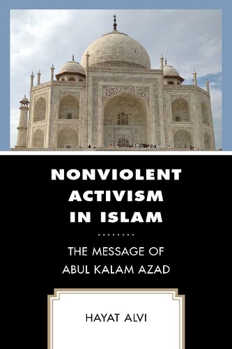 Nonviolent Activism in Islam: The Message of Abul Kalam Azad