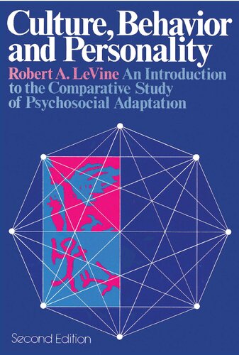 Culture, Behavior and Personality: An Introduction to the Comparative Study of Psychosocial Adaptation