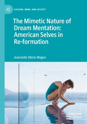 The Mimetic Nature of Dream Mentation: American Selves in Re-formation