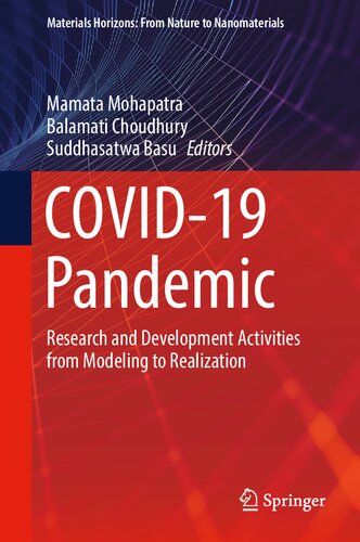 COVID-19 Pandemic: Research and Development Activities from Modeling to Realization (Materials Horizons: From Nature to Nanomaterials)