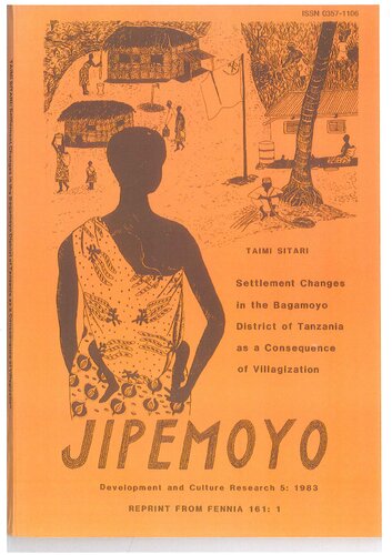 Jipemoyo: Settlement Changes in the Bagamoyo District of Tanzania as a Consequence of Villagization