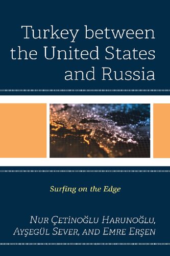 Turkey between the United States and Russia: Surfing on the Edge