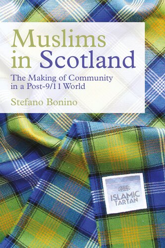 Muslims in Scotland: The Making of Community in a Post-9/11 World