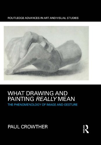 What Drawing and Painting Really Mean: The Phenomenology of Image and Gesture