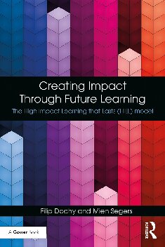 Creating Impact Through Future Learning: The High Impact Learning that Lasts (HILL) Model