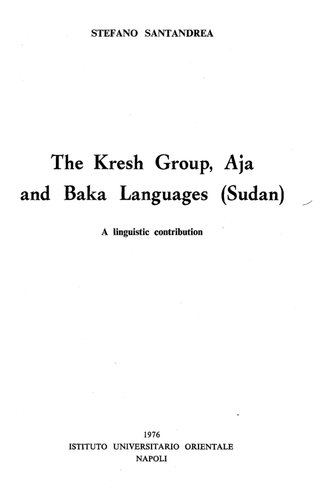 The Kresh group, Aja and Baka languages (Sudan): A linguistic contribution