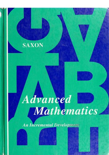 Advanced Mathematics: An Incremental Development (Saxon Math First Edition Advanced Math)