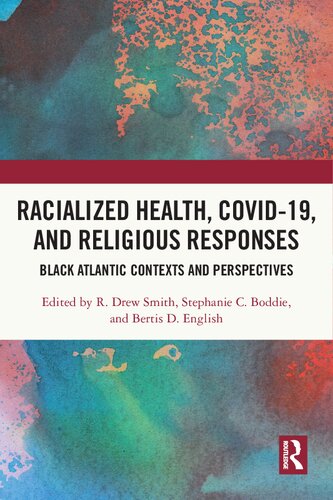 Racialized Health, COVID-19, and Religious Responses: Black Atlantic Contexts and Perspectives