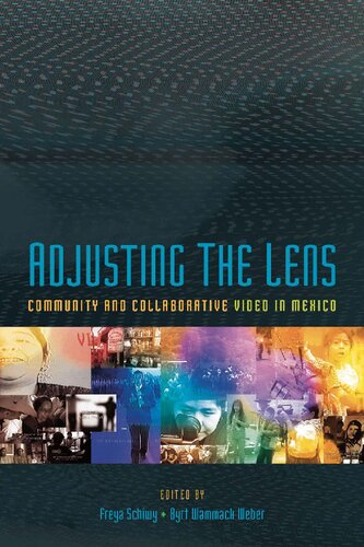 Adjusting the Lens: Community and Collaborative Video in Mexico