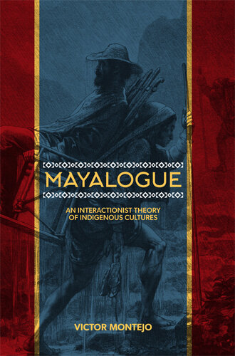 Mayalogue: An Interactionist Theory of Indigenous Cultures