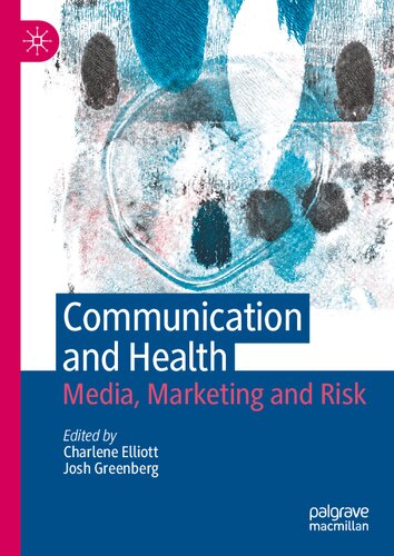 Communication and Health: Media, Marketing and Risk