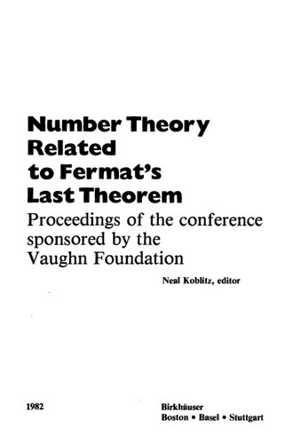 Number Theory Related to Fermat’s Last Theorem Proceedings of the conference sponsored by the Vaughn Foundation