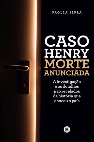 Caso Henry: morte anunciada