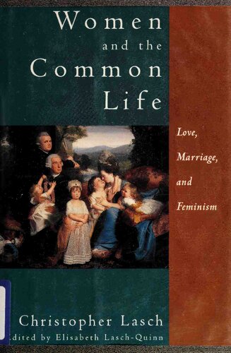 Women and the common life: love, marriage, and feminism