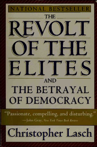 The revolt of the elites : and the betrayal of democracy