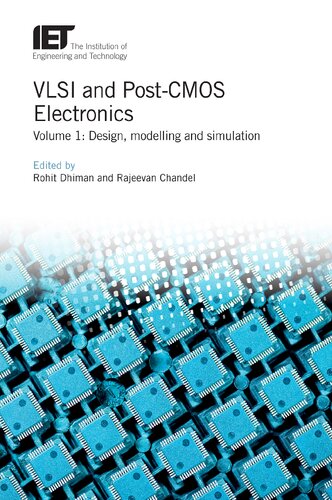 VLSI and Post-CMOS Electronics: Design, modelling and simulation (Materials, Circuits and Devices)