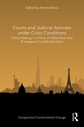 Courts and Judicial Activism under Crisis Conditions: Policy Making in a Time of Illiberalism and Emergency Constitutionalism