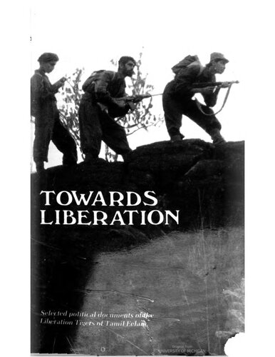 Towards liberation : selected political documents of the Liberation Tigers of Tamil Eelam.