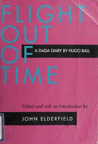 Flight Out of Time: A Dada Diary (Documents of Twentieth-Century Art)