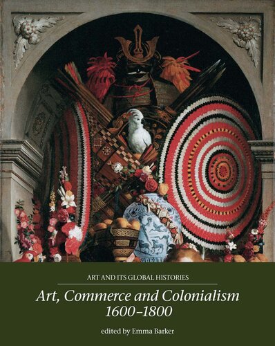 Art, Commerce and Colonialism 1600–1800