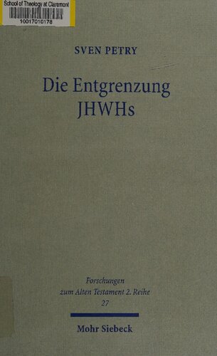 Die Entgrenzung JHWHs: Monolatrie, Bilderverbot und Monotheismus im Deuteronomium, in Deuterojesaja und im Ezechielbuch