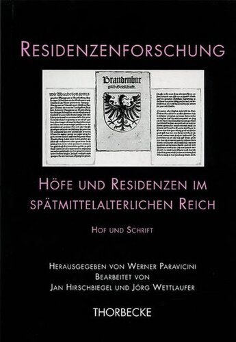 Höfe und Residenzen im spätmittelalterlichen Reich: Hof und Schrift