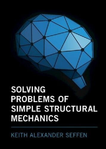 Solving Problems of Simple Structural Mechanics