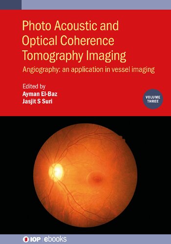 Photo Acoustic and Optical Coherence Tomography Imaging: Angiography: - An Application in Vessel Imaging