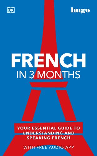 French in 3 Months with Free Audio App: Your Essential Guide to Understanding and Speaking French