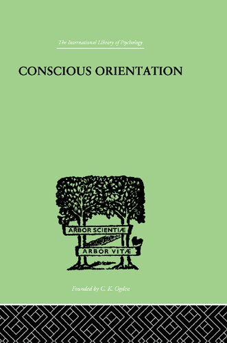 Conscious Orientation: A Study of Personality Types in Relation to Neurosis and Psychosis