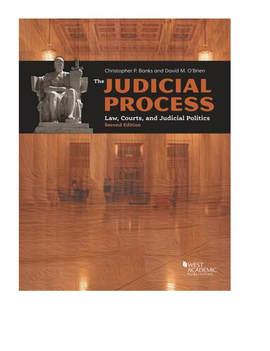 The Judicial Process: Law, Courts, and Judicial Politics, Second Edition