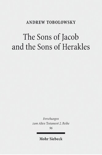 The Sons of Jacob and the Sons of Herakles: The History of the Tribal System and the Organization of Biblical Identity