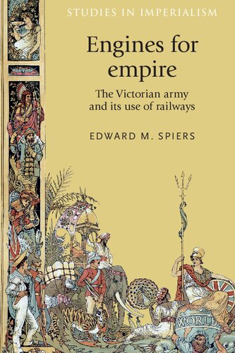 Engines for empire: The Victorian army and its use of railways