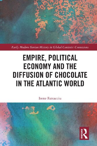 Empire, Political Economy and the Diffusion of Chocolate in the Atlantic World