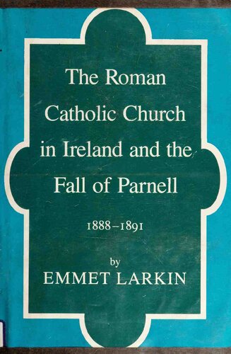 The Roman Catholic Church in Ireland and the Fall of Parnell, 1888-1891