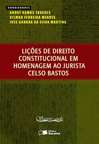 Lições de Direito Constitucional em Homenagem ao Jurista Celso Bastos