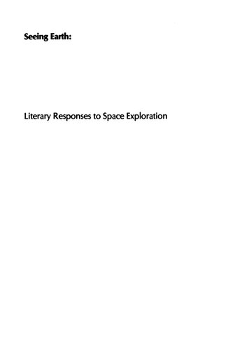 Seeing Earth: Literary Responses To Space Exploration