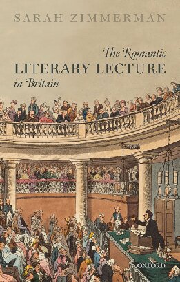 The Romantic Literary Lecture in Britain