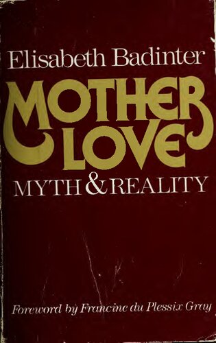 Mother Love. Myth and Reality