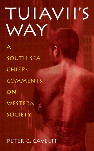 Tuiavii's Way : A South Sea Chief's Comments on Western Society