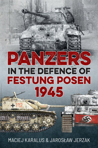 Panzers in the Defence of Festung Posen 1945